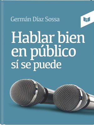 cover image of Hablar bien en público sí se puede